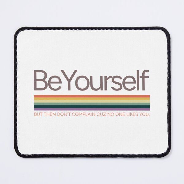 Item preview, Be Yourself ( Bot don't complain cuz no one likes you) Retro Print designed and sold by Thehatinthecat.