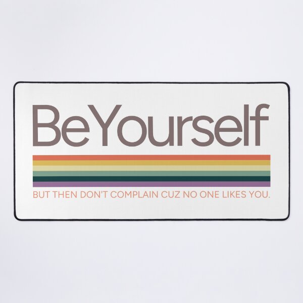 Item preview, Be Yourself ( Bot don't complain cuz no one likes you) Retro Print designed and sold by Thehatinthecat.