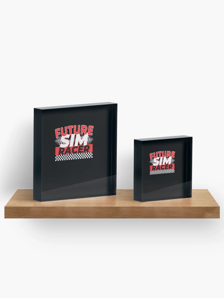 Thumbnail 3 of 5, Acrylic Block, Future Sim Racer Funny Sim Racing Quote designed and sold by SharpThreadZ.