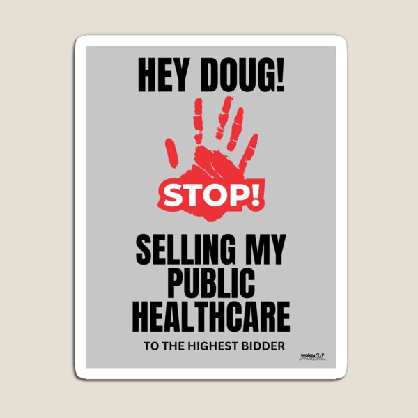 STOP selling my public healthcare! Magnet