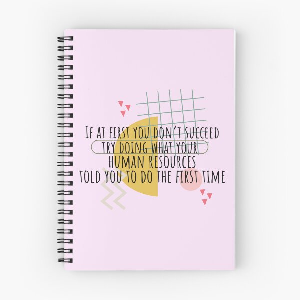 Item preview,  If At First You Don't Succeed, Try Doing What Human Resources Told You To Do The First Time designed and sold by SunfullyYours.