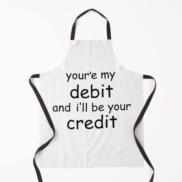 Item preview, you're my debit and i'll be your credit designed and sold by WilliamsGFX.