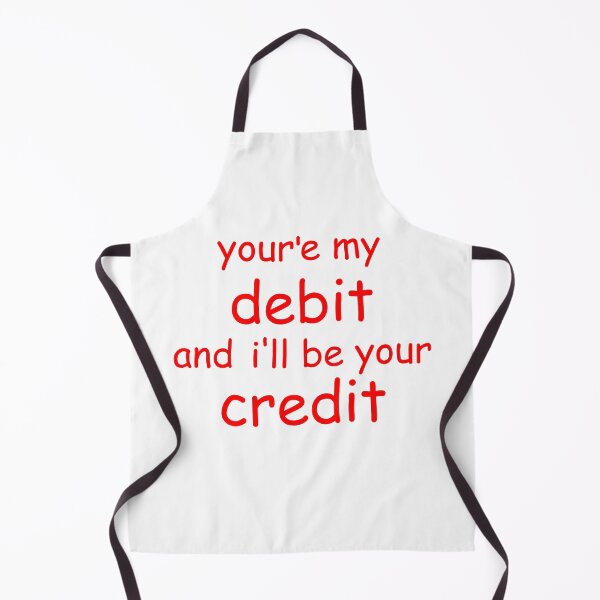 Item preview, you're my debit and i'll be your credit designed and sold by WilliamsGFX.
