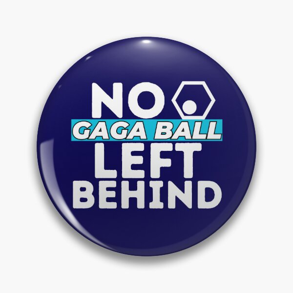 Item preview, No Gaga Ball Left Behind Funny Sarcastic Quote designed and sold by SharpThreadZ.