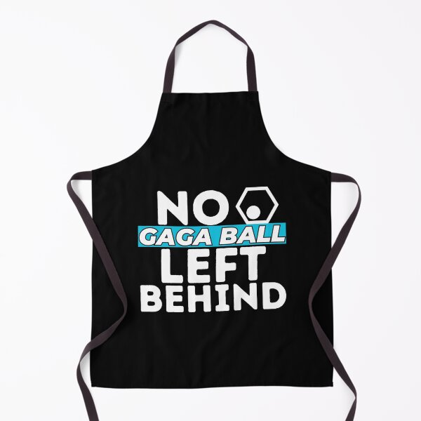 Item preview, No Gaga Ball Left Behind Funny Sarcastic Quote designed and sold by SharpThreadZ.
