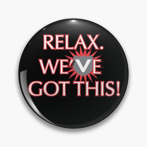 Item preview, RELAX We've Got This! designed and sold by VogelsangGear.