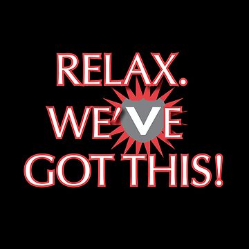 Artwork thumbnail, RELAX We've Got This! by VogelsangGear