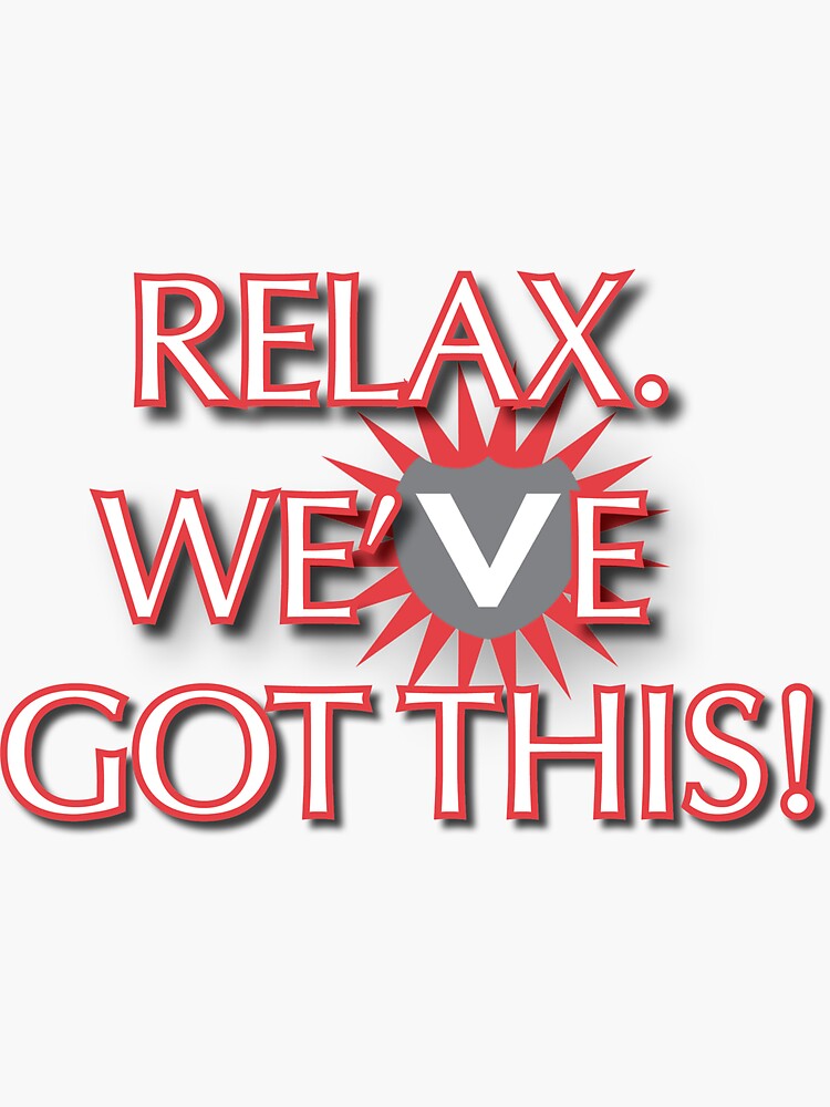Thumbnail 3 of 3, Sticker, RELAX We've Got This! designed and sold by VogelsangGear.