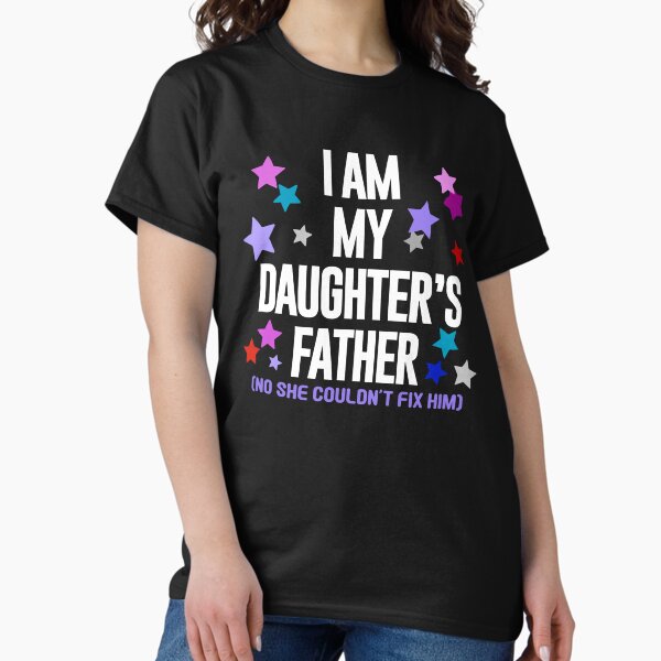 Artikel-Vorschau von Ich bin der Vater meiner Tochter (für dunklere Kleidung), designt und verkauft von DjBubbleDesigns.