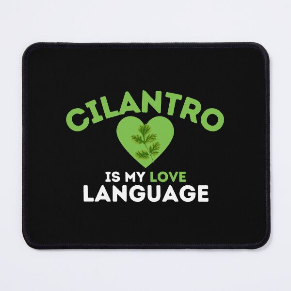 Item preview, Cilantro Is My Love Language Funny Coriander Quote designed and sold by SharpThreadZ.