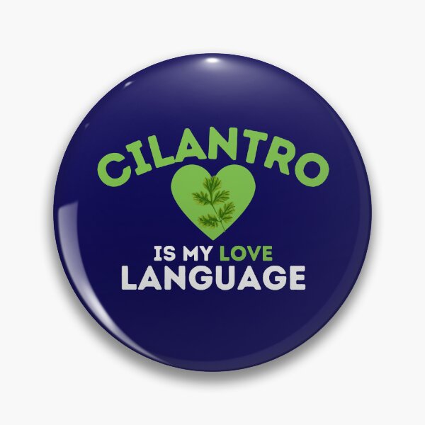 Item preview, Cilantro Is My Love Language Funny Coriander Quote designed and sold by SharpThreadZ.