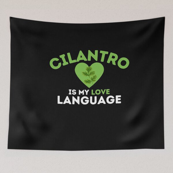 Item preview, Cilantro Is My Love Language Funny Coriander Quote designed and sold by SharpThreadZ.