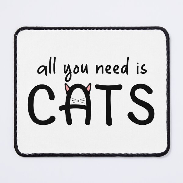 Item preview, ALL YOU NEED IS CATS designed and sold by xthingsandstuff.