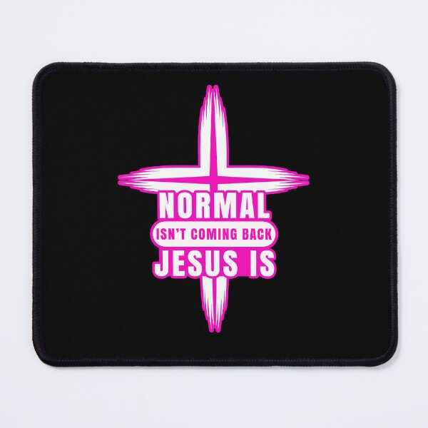 Item preview, Eternal Return Cross – "Normal isn't coming back, Jesus is" Pink designed and sold by GODS4US.