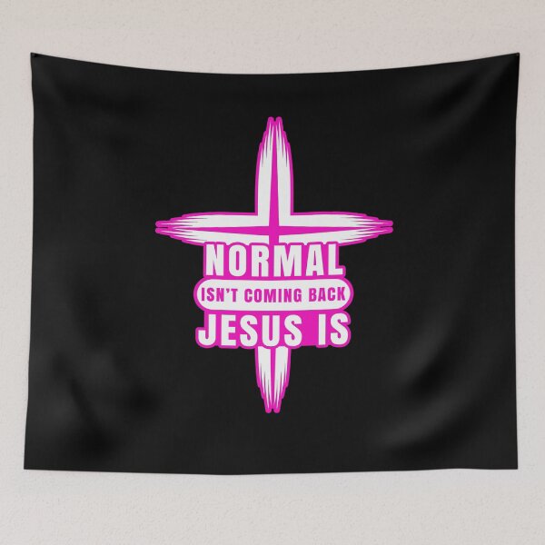 Item preview, Eternal Return Cross – "Normal isn't coming back, Jesus is" Pink designed and sold by GODS4US.