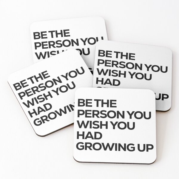 Item preview, be the person you wish you had growing up designed and sold by gdm123.