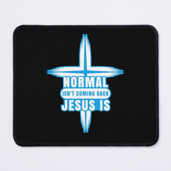Item preview, Eternal Return Cross – "Normal isn't coming back, Jesus is" Blue designed and sold by GODS4US.