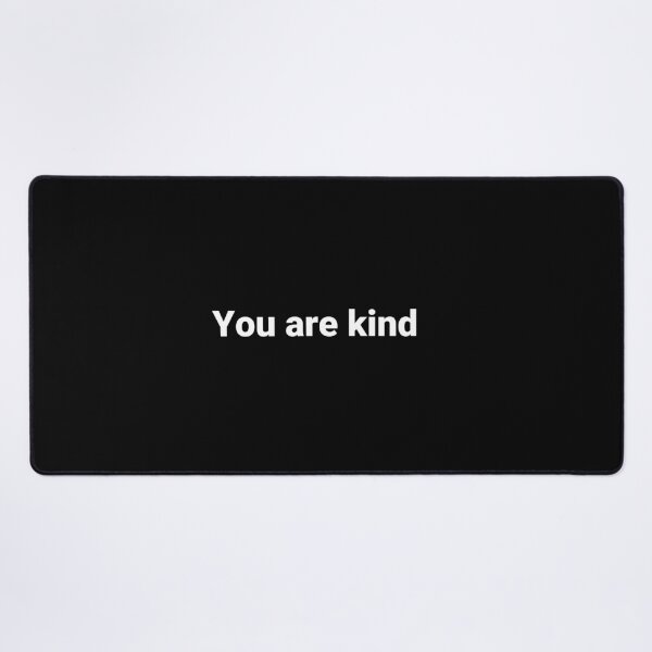 Item preview, You are kind designed and sold by Text-based T-Shirts and Gifts.