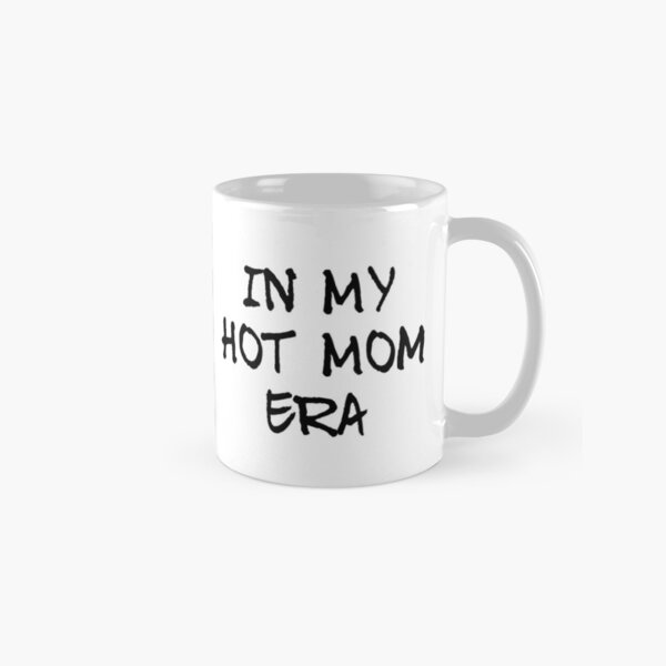 Item preview, In My Hot Mama Era, motherhood in style, mum era graphic slogan designed and sold by MarJul.