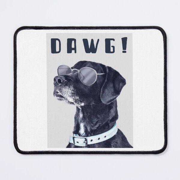 Item preview, Dawg designed and sold by BorvickTees.