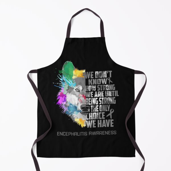 Item preview, Encephalitis Awareness, We Do Not Know How Strong We Are Until Being Strong In The Only Choice We Have designed and sold by KatMercerr.
