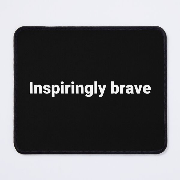 Item preview, Inspiringly brave designed and sold by Text-based T-Shirts and Gifts.