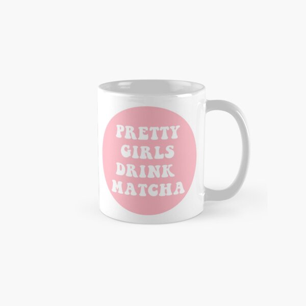 Item preview, Pretty Girls Drink Matcha  designed and sold by CharmStudio.