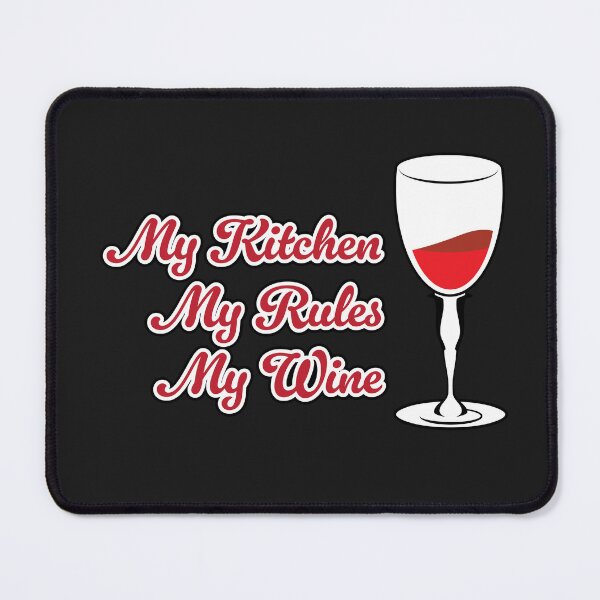 Item preview, My Kitchen My Rules My Wine designed and sold by Occasicons.