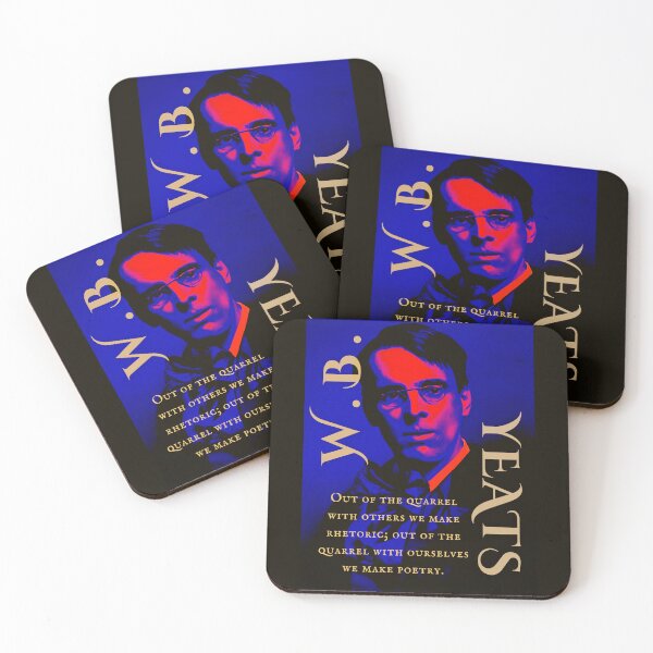 Item preview, William Butler Yeats portrait and quote: Out of the quarrel with others we make rhetoric; out of the quarrel with ourselves we make poetry. designed and sold by artbleed.