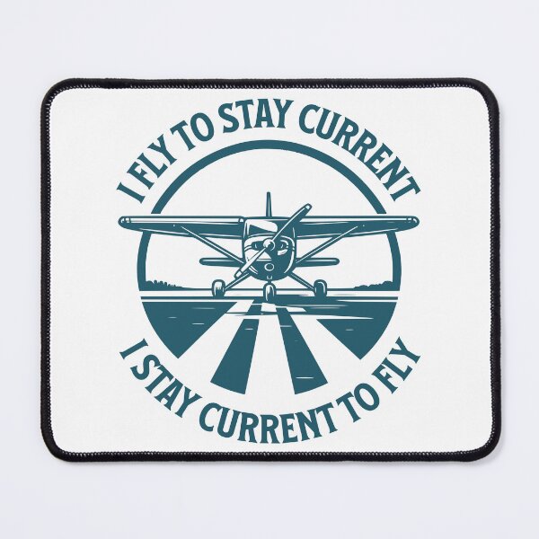 Item preview, I Fly To Stay Current, I Stay Current To Fly - Aviation - Pilot designed and sold by PenultDesign.