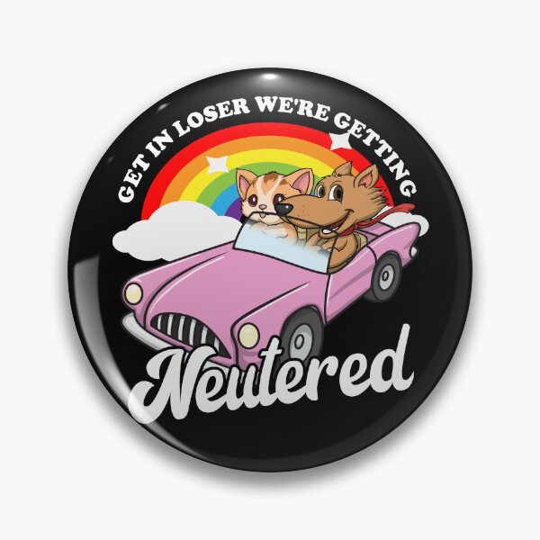 Artikelvorschau, Get In Loser We're Getting Neutered Funny Vasectomy Gear entworfen und verkauft von DynamicDesign.
