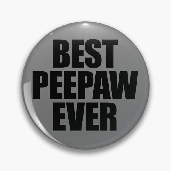 Item preview, Best Peepaw Ever Father's Day Gift For Grandfather Peepaw Gear designed and sold by DynamicDesign.