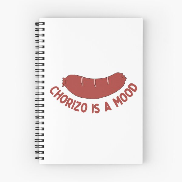 Item preview, Chorizo Is A Mood designed and sold by AProperLemon.