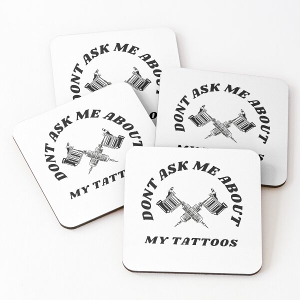 Item preview, Don’t ask me about my tattoos  designed and sold by Jesanns.