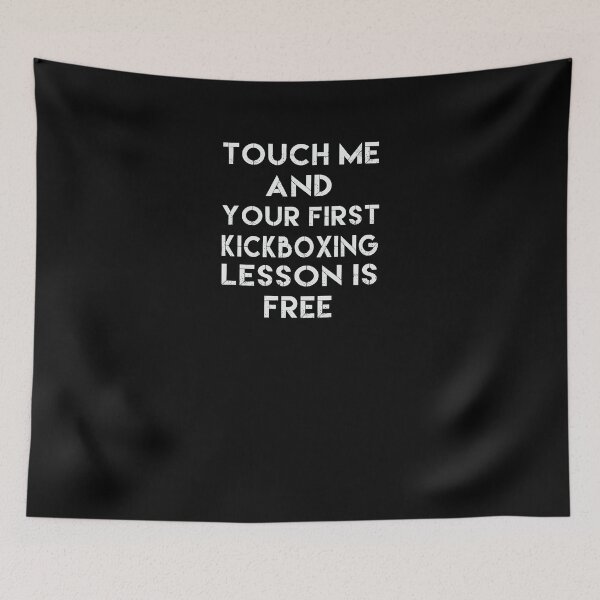 Item preview, Touch Me And Your First Kickboxing Lesson Is Free  designed and sold by TeeTimeGuys.