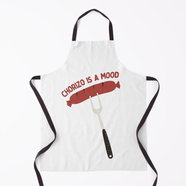 Item preview, Chorizo Is A Mood designed and sold by AProperLemon.