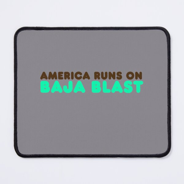 Item preview, America runs on Baja blast - grey background  designed and sold by HarrisonDesign.