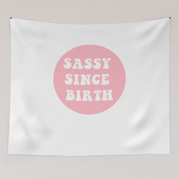 Item preview, Sassy Since Birth  designed and sold by CharmStudio.