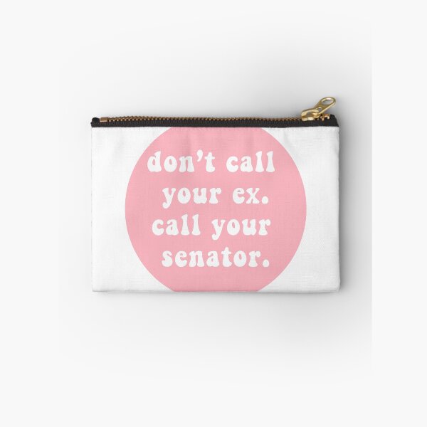Item preview, don't call your ex. call your senator  designed and sold by CharmStudio.