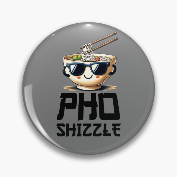 Item preview, Pho Shizzle Funny Pho Sure Love Vietnamese Food Pho Gear designed and sold by DynamicDesign.