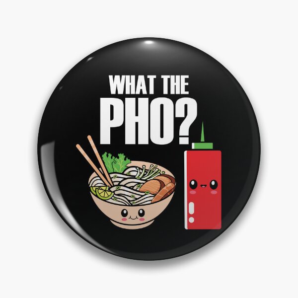 Item preview, What The Pho Funny Vietnamese Food Pho Pun What The Pho Gear designed and sold by DynamicDesign.