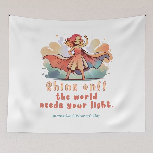 Item preview, International Women’s Day. 2024 March 8th. "Shine on, the world needs your light." designed and sold by Just You Tee | Say It Loud, Wear It Proud.