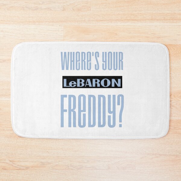 Item preview, Where's Your LeBaron, Freddy? designed and sold by Sturdy Sturge.