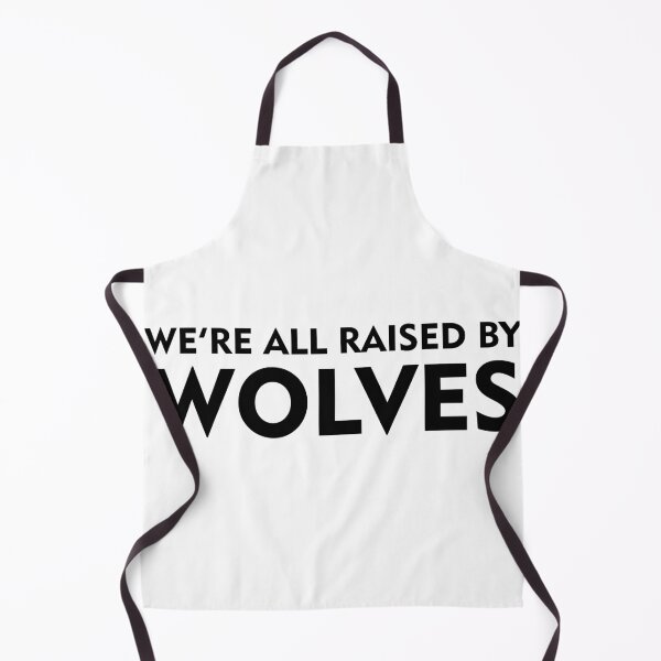 Item preview, We are all raised by wolves designed and sold by sabinako.