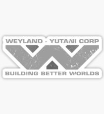 BUILDING BETTER WORLDS - Weyland Corp Sticker