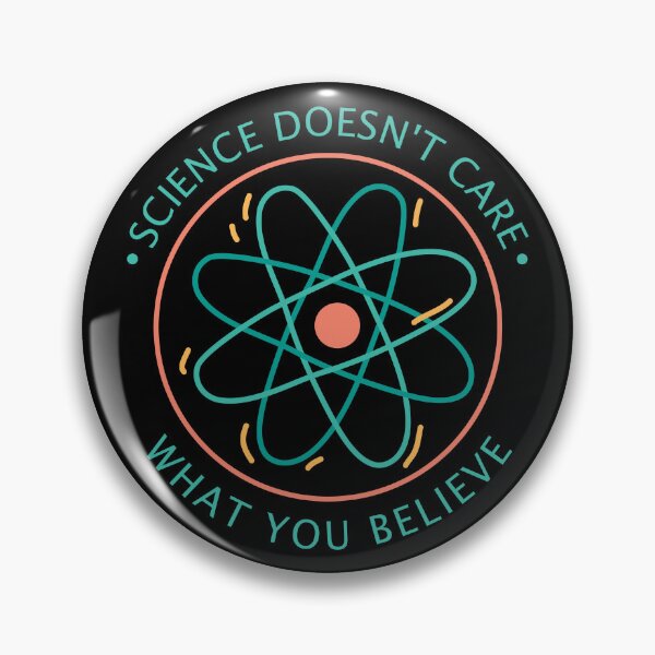 Item preview, Science Doesn't Care What You Believe designed and sold by CUTIART.