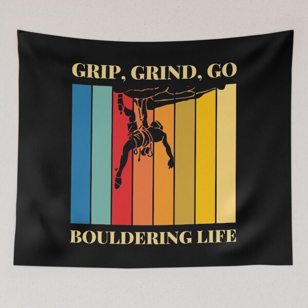 Item preview, Grip, Grind, Go. Bouldering Life.  Rock Climbing Bouldering  designed and sold by supriyo-art.