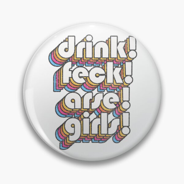 Item preview, Father Ted  DRINK _ FECK _ ARSE _ GIRLS designed and sold by DavianDecker.