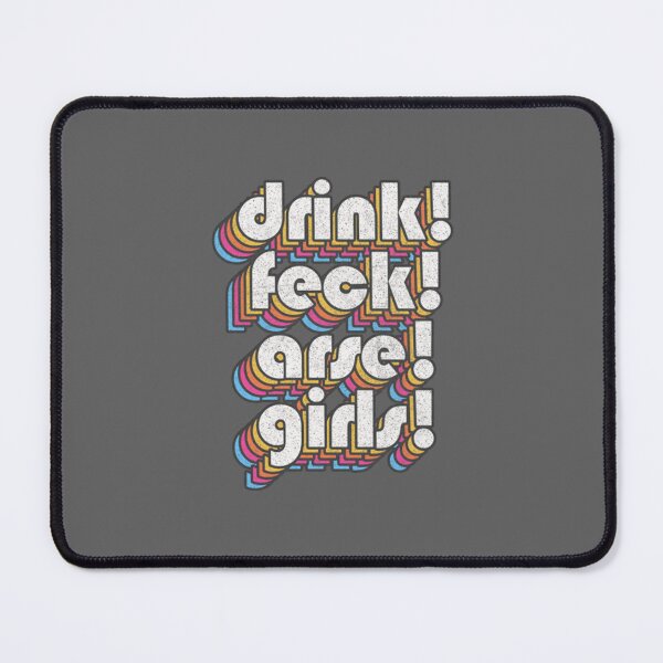 Item preview, Father Ted DRINK _ FECK _ ARSE _ GIRLS designed and sold by DavianDecker.