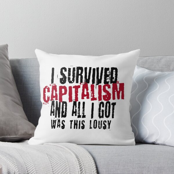 Item preview, i survived capitalism and all i got was this lousy 2 designed and sold by Art-Curator.
